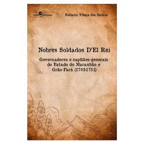 Nobres Soldados D`El Rei