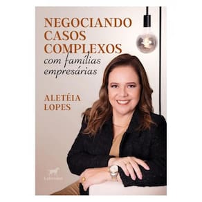 Negociando Casos Complexos Com Famílias Empresárias