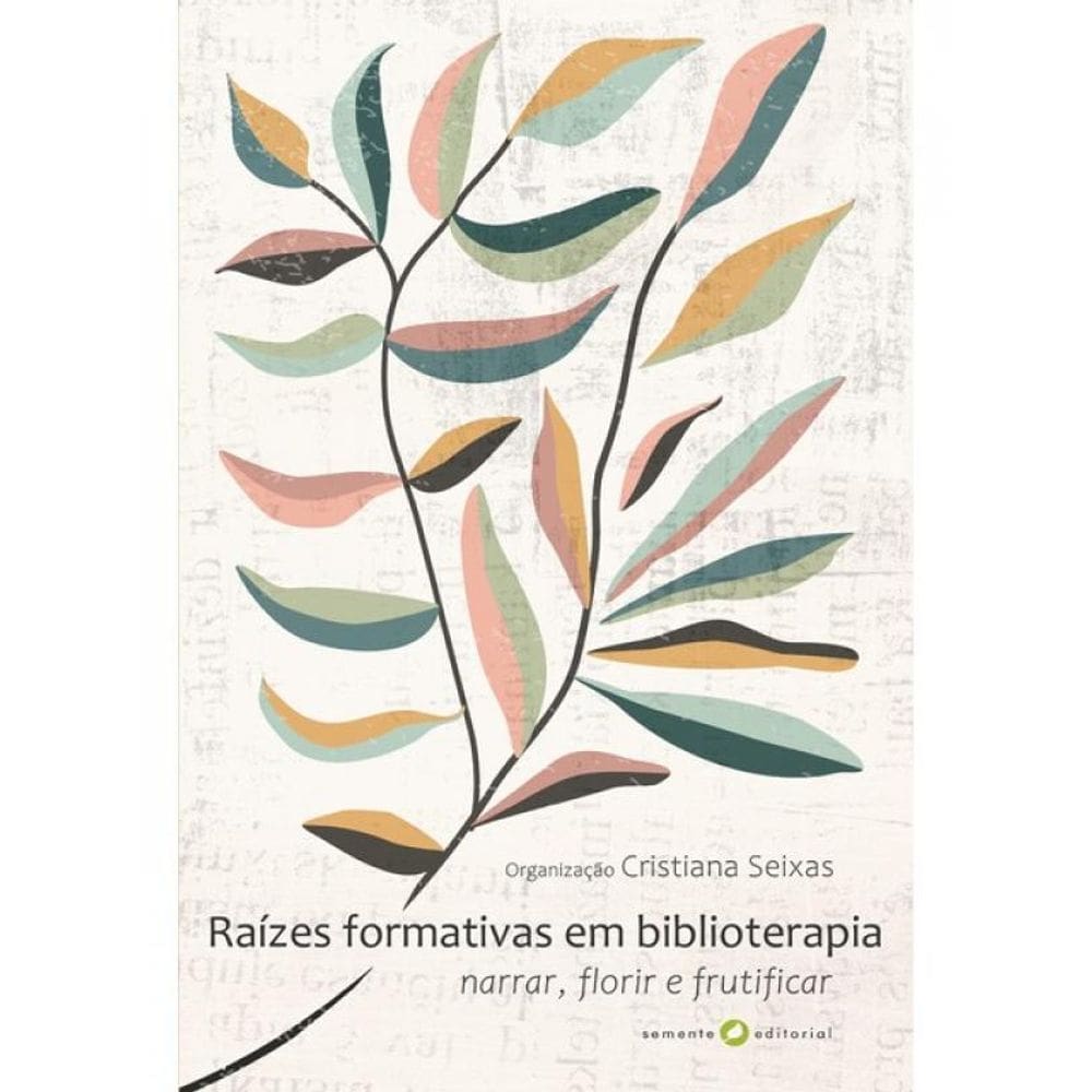 Raizes Formativas Em Biblioterapia