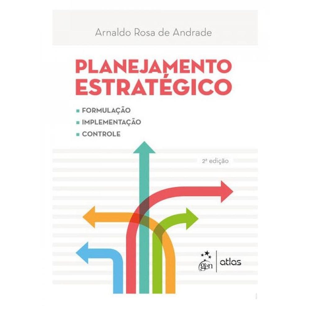 Planejamento Estratégico - Formulação, Implementação E Controle