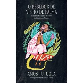 O bebedor de vinho de palma: e seu finado fazedor de vinho na Cidade dos Mortos