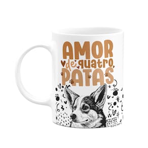 Caneca - Amor de quatro patas - Cachorro Corgi