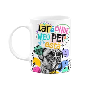 Caneca - Lar é onde meu pet está - Cachorro Boxer