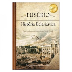 Eusébio: História Eclesiástica