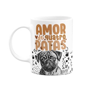 Caneca - Amor de quatro patas - Cachorro Pug