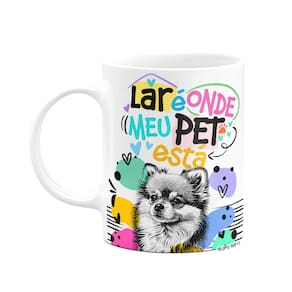 Caneca - Lar é onde meu pet está - Cachorro Lulu Spitz