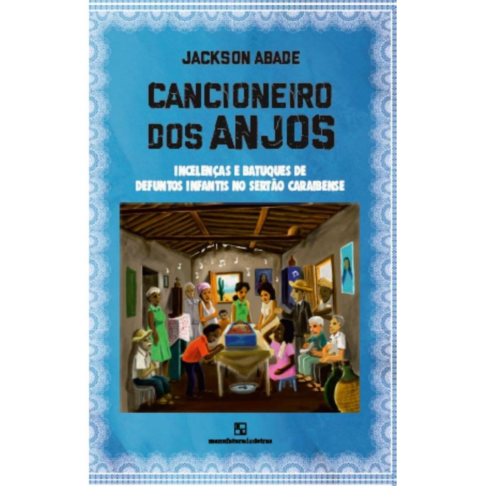 Cancioneiro dos anjos: incelenças e batuques de defuntos infantis no Sertão Caraibense