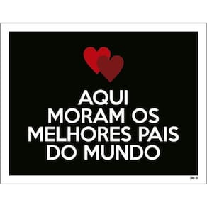 Kit 10 Placas Aqui Moram Melhores Pais Mundo 36X46