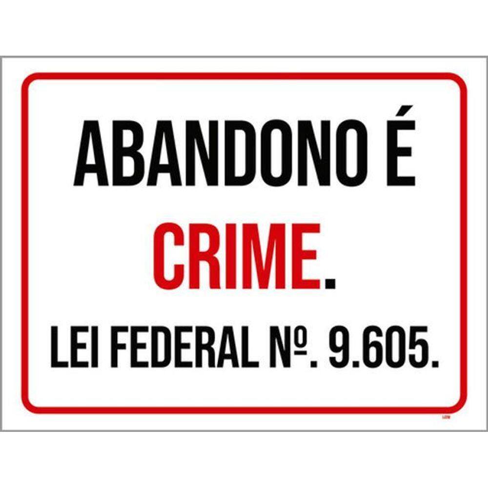 Kit 10 Placas Abandono É Crime Lei Federal 36X46