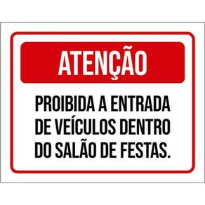 Kit 3 Placas Proibido Entrada Veículos Salão Festas 36X46