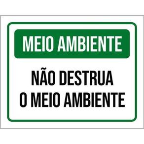 Kit 3 Placas Meio Ambiente Não Destrua O Meio Ambiente 36X46