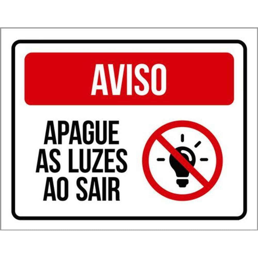Kit 3 Placas Aviso Apague Luzes Sair Vermelha 36X46