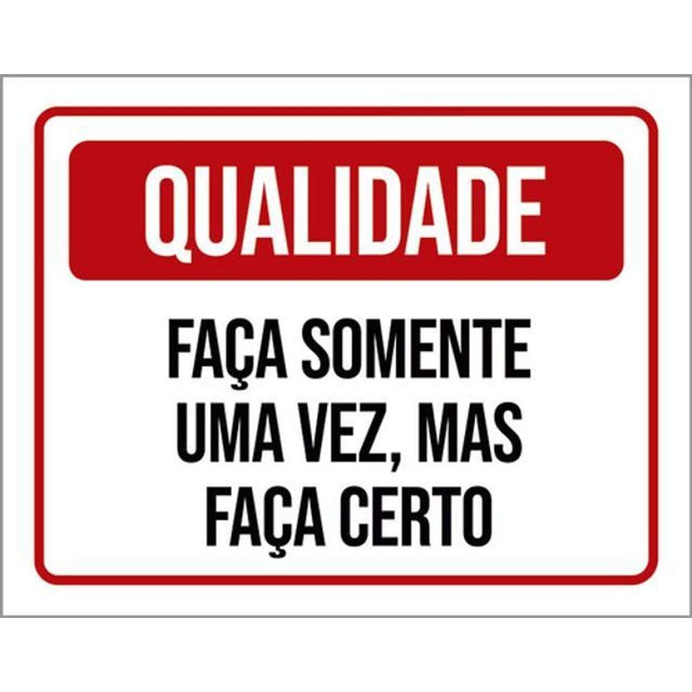 Kit 3 Placas Qualidade Faça Somente Uma Vez 36X46
