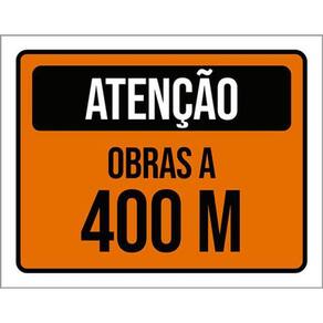 Kit 3 Placas De Atenção Obras A 400 Metros 36X46
