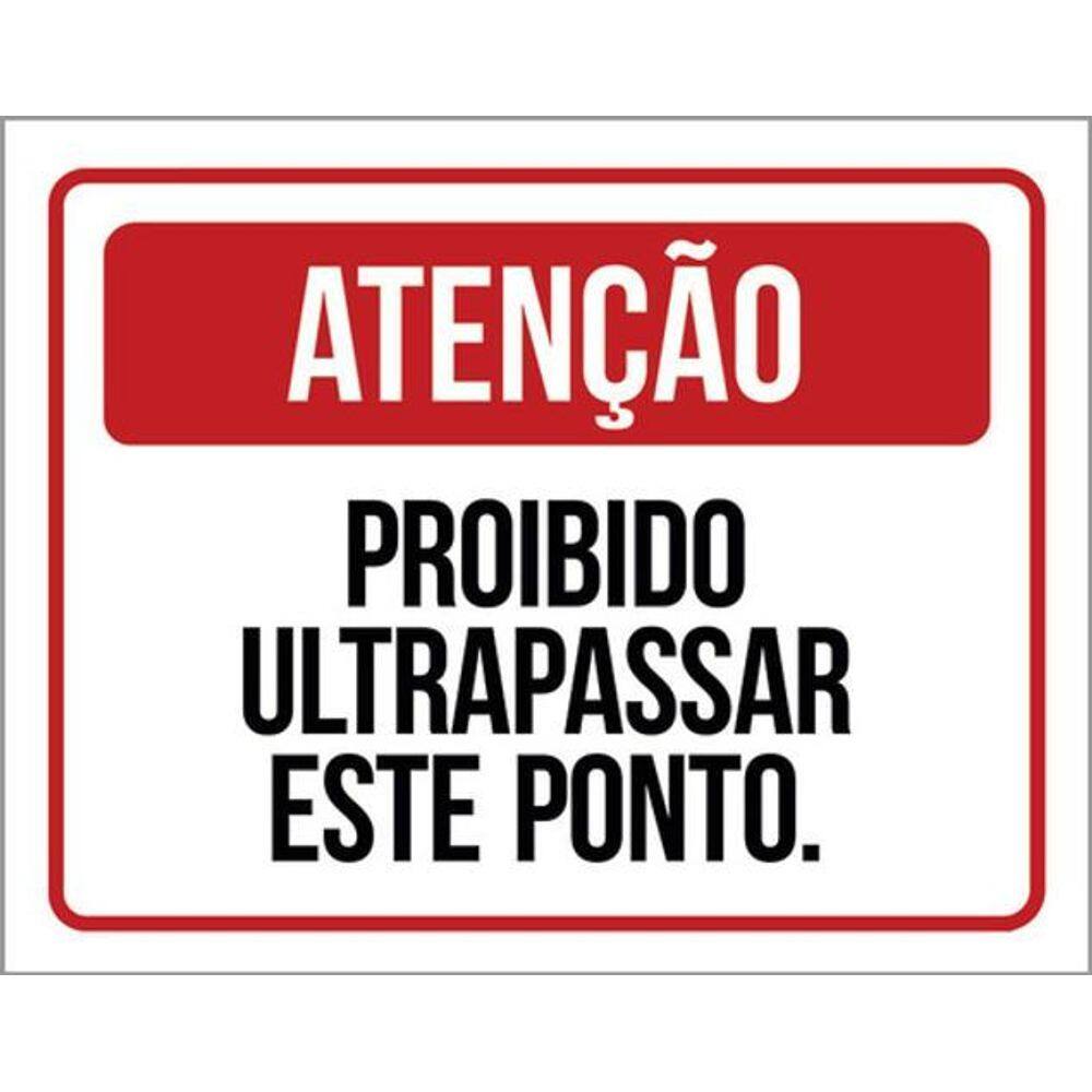 Kit 3 Placas Atenção Proibido Ultrapassar Este Ponto 36X46