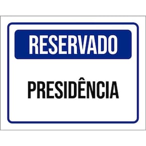 Kit 3 Placas De Reservado Presidência 36X46
