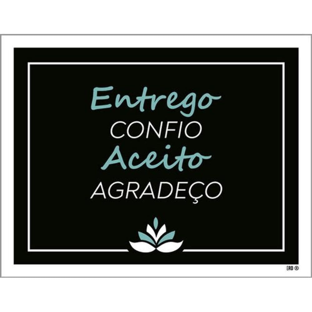 Kit 3 Placas Entrego Confio Aceito Agradeço Flor 36X46