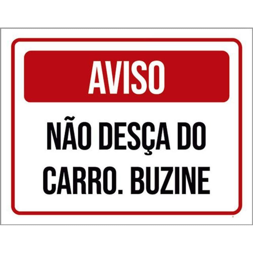 Kit 10 Placas Aviso Não Desça Carro Buzine Vermelha 36X46