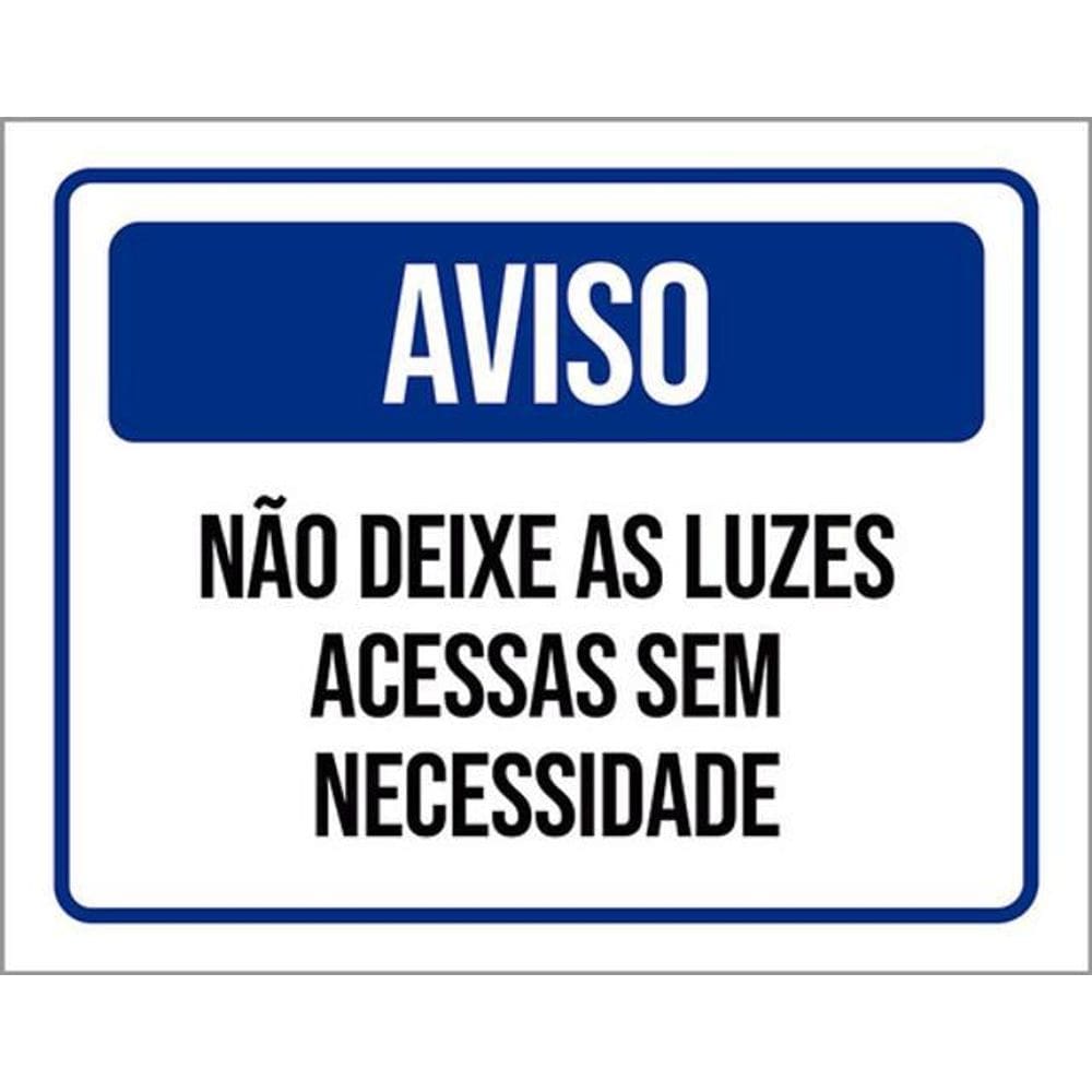 Kit 3 Placa Aviso Não Deixe Luzes Acessas Necessidade 36X46