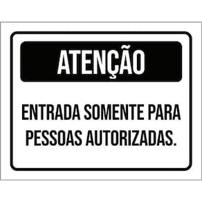 Kit 3 Placas Entrada Somente Autorizadas 36X46