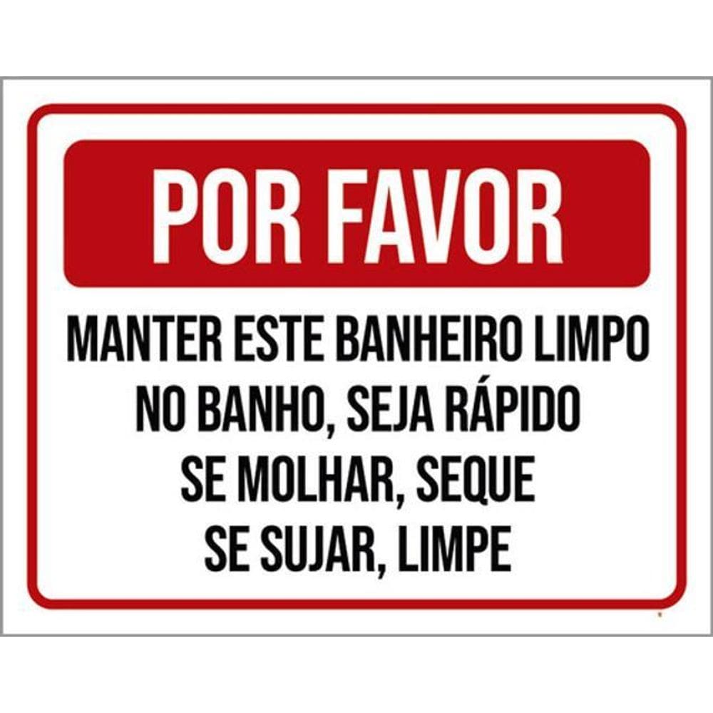 Kit 10 Placa Favor Manter Banheiro Limpo Banho Rápido 36X46
