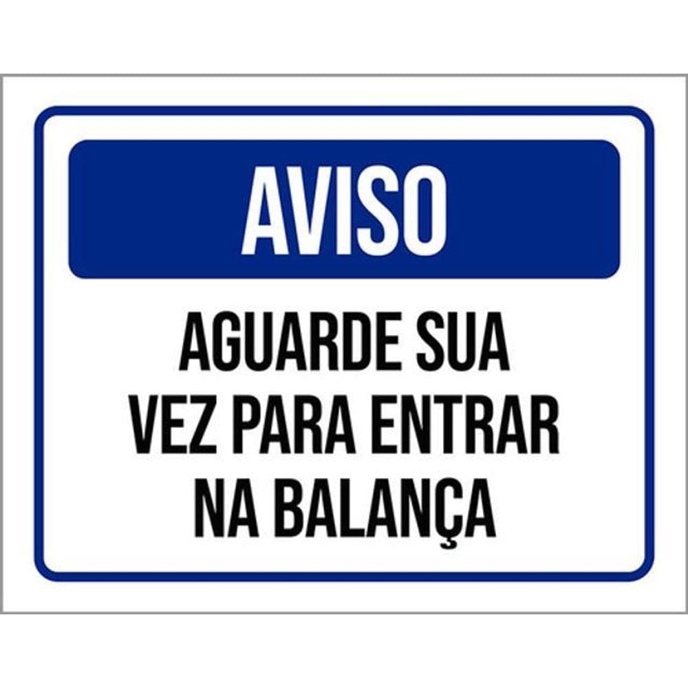 Kit 10 Placas De Aviso Aguarde Sua Vez Balança 36X46