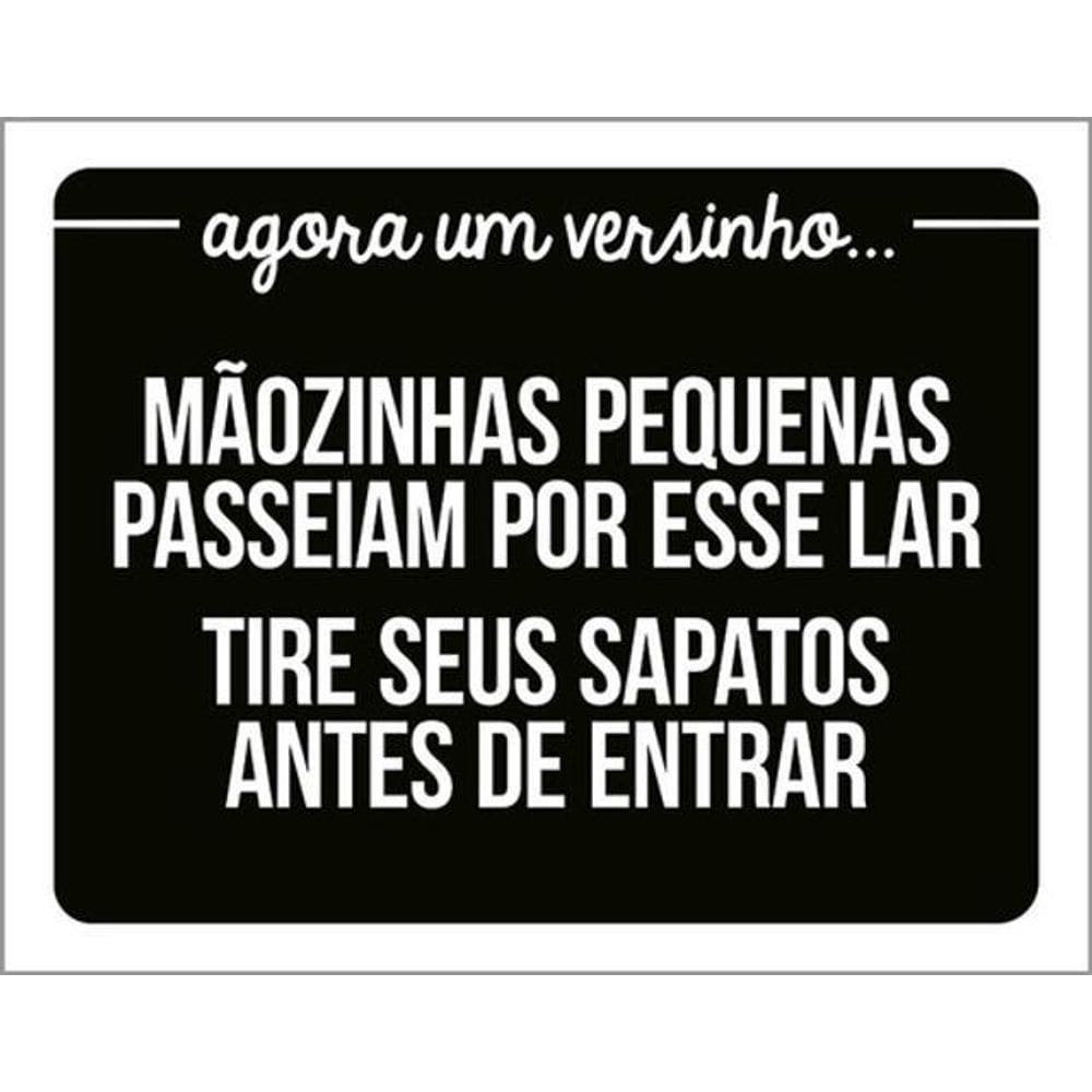 Kit 3 Placas Mãozinhas Pequenas Tire Sapatos Entrar 36X46