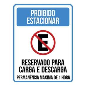 Kit 5 Placa Proibido Estaciona Reservado Carga Descarga36X46