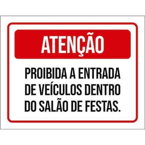 Kit 10 Placas Proibido Entrada Veículos Salão Festas 36X46