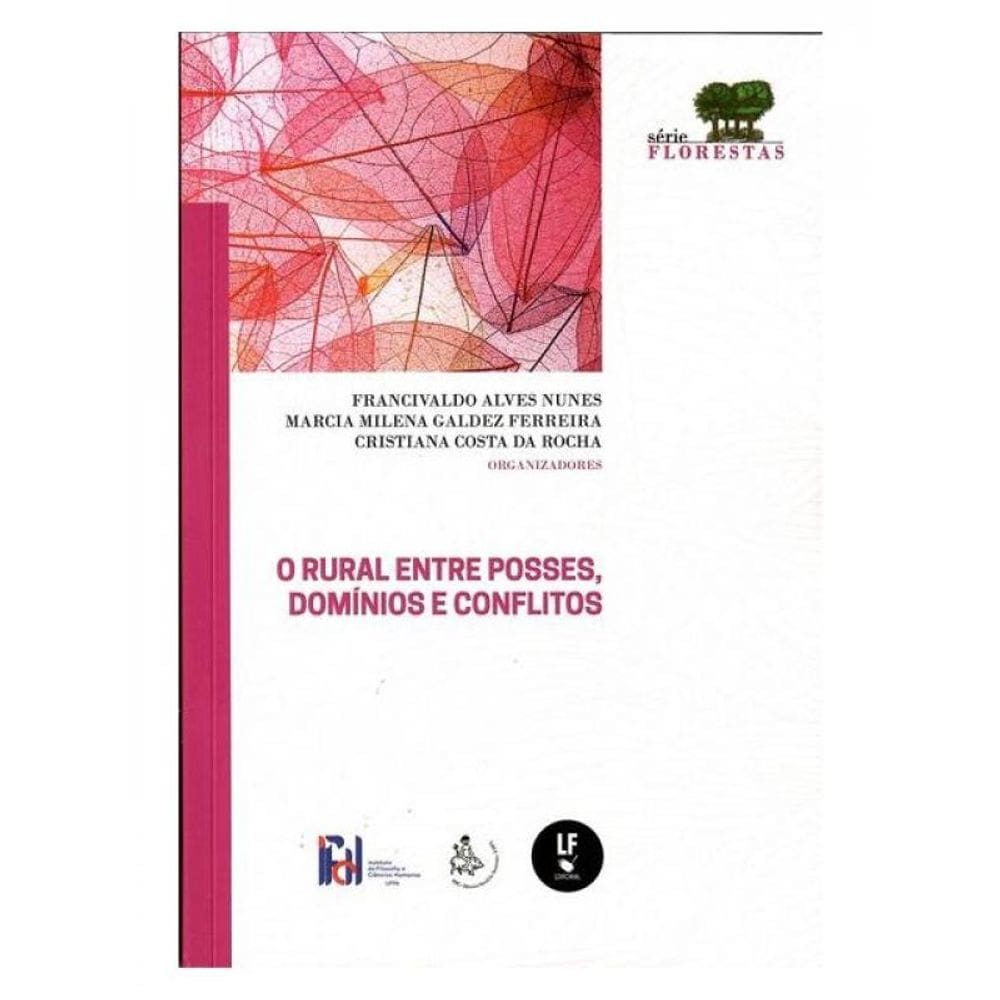 O Rural Entre Posses, Domínios E Conflitos