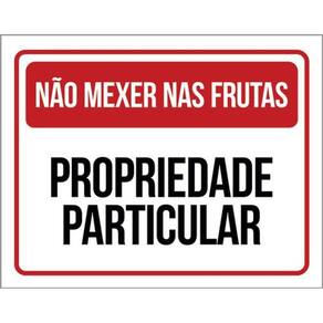 Kit 10 Placa Mexer Nas Frutas Proprieda Particular 36X46
