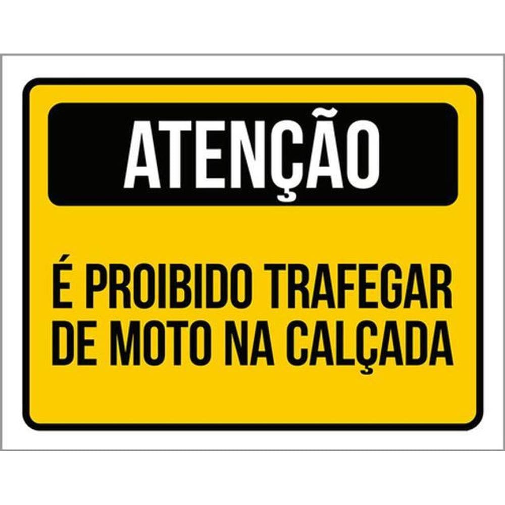 Kit 10 Placas Atenção É Proibido Trafegar Moto Calçada 36X46