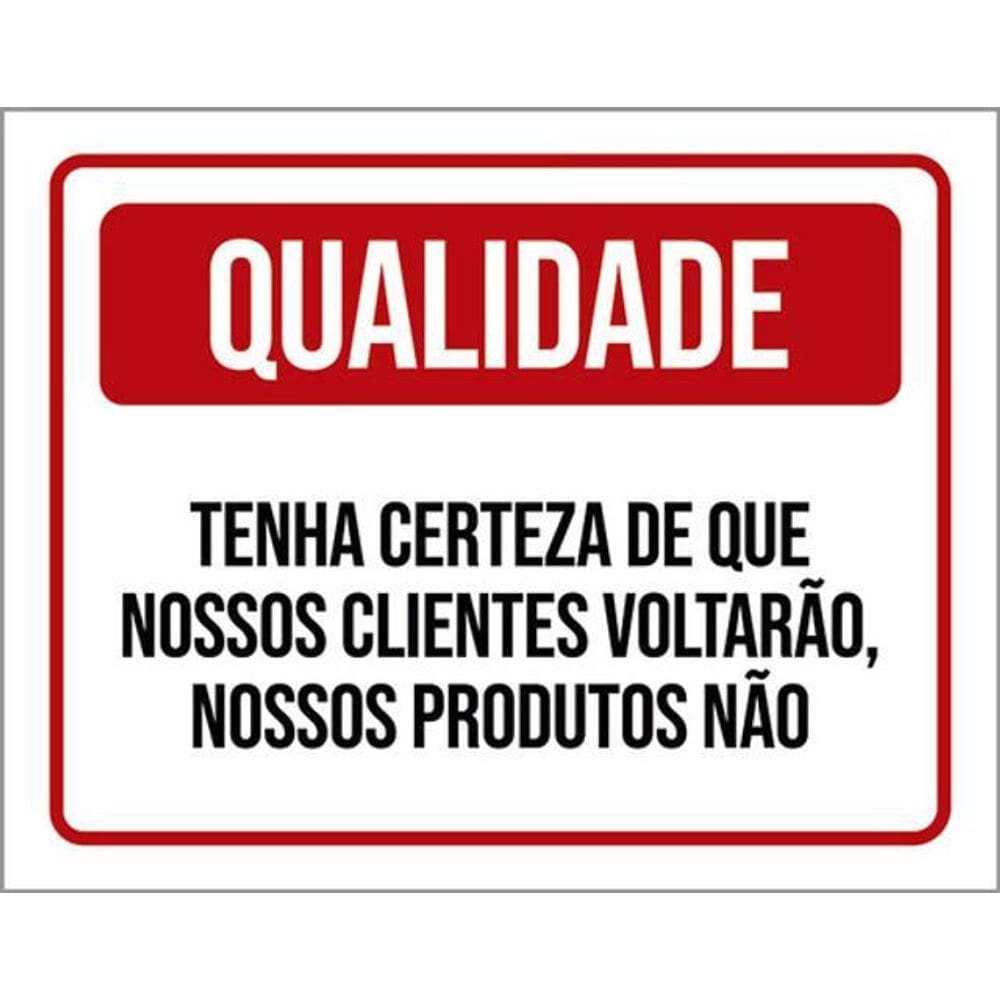 Kit 10 Placa Certeza Nossos Clientes Voltarão Qualida 36X46