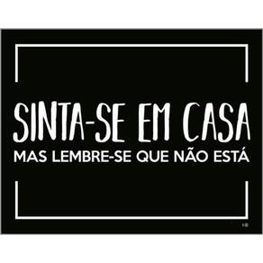 Kit 10 Placas Sinta-Se Em Casa Lembre Está 36X46