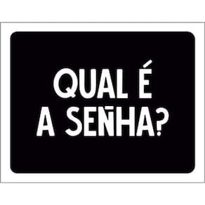 Kit 5 Placas Qual A Senha 36X46