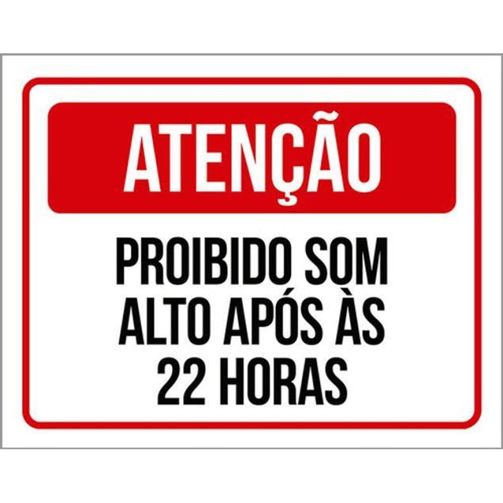 Kit 10 Placas Atenção Proibido Som Alto Após 22 Horas 36X46