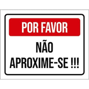Kit 3 Placas Por Favor Não Aproxime-Se 36X46
