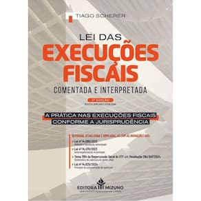 Lei Das Execuções Fiscais Comentada E Interpretada - 2024