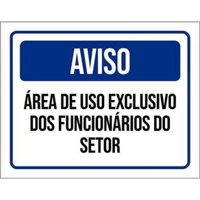 Kit 3 Placa Área Exclusivo Funcionários Setor 36X46