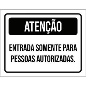 Kit 5 Placas Entrada Somente Autorizadas 36X46