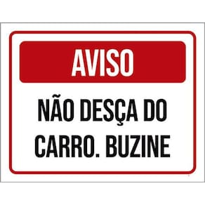 Kit 10 Placas Aviso Não Desça Carro Buzine Vermelha 36X46