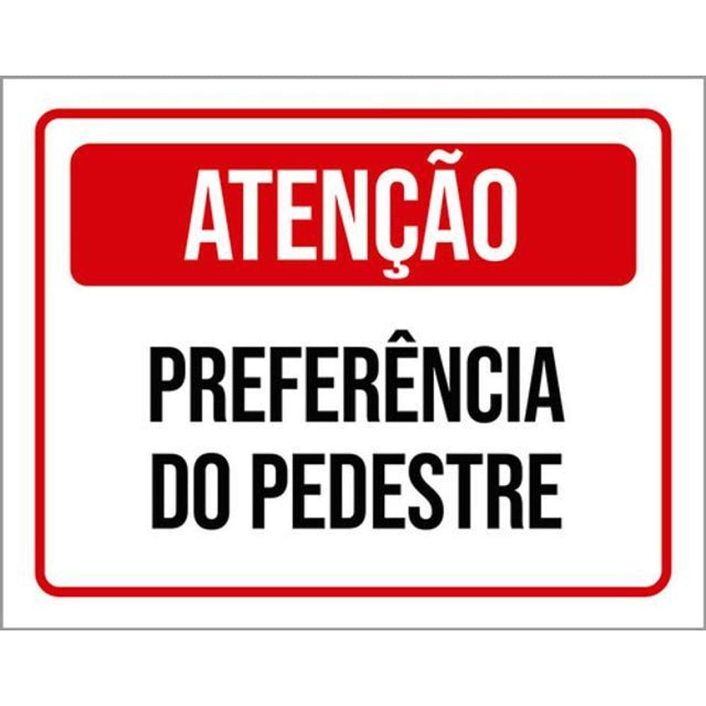 Kit 10 Placas Atenção Preferência Pedestre 36X46