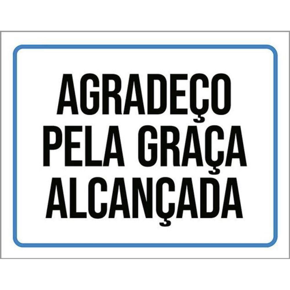 Kit 10 Placas Agradeço Graça Alcançada 36X46