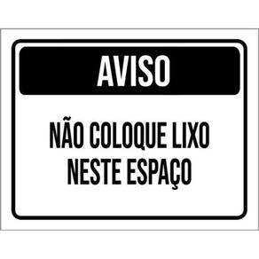 Kit 10 Placa Colo Lixo Neste Espaço Preta 36X46