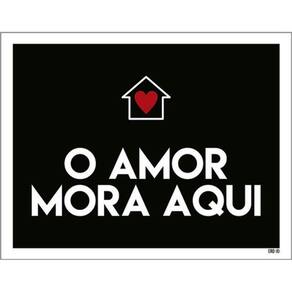 Kit 10 Placas O Amor Mora Aqui 36X46