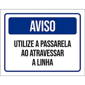 Kit 5 Placa Utilize Passarela Atravessar A Linha36X46
