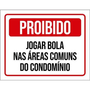 Kit 10 Placa Jogar Bola Nas Áreas Comuns Condomínio 36X46