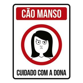 Kit 10 Placas Cão Manso Cuidado Com Dona 36X46