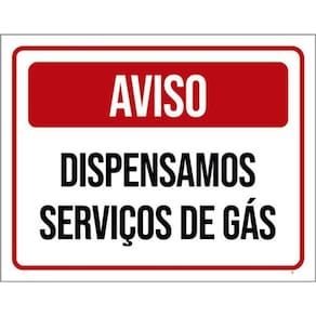 Kit 10 Placas Aviso Dispensamos Serviços De Gás 36X46