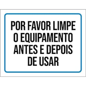 Kit 10 Placas Por Favor Limpe Equipamento Antes Depois 36X46